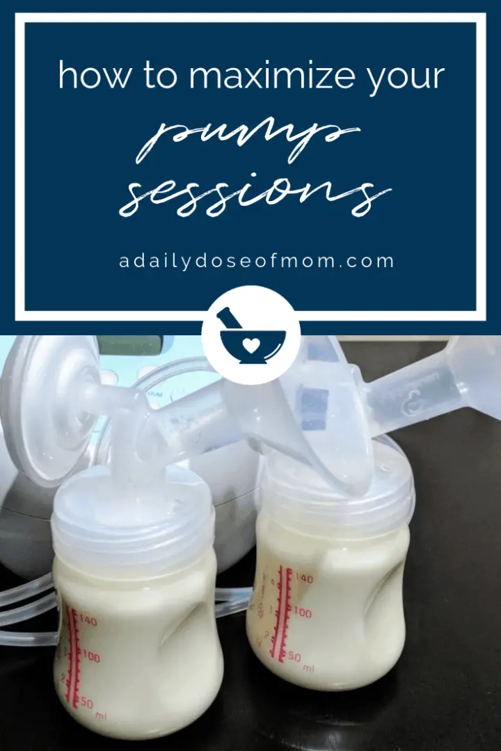 How To Maximize Your Pump Sessions In 7 Effective Ways A Daily Dose Of Mom