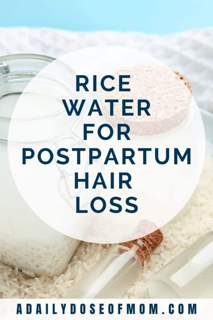 Rice Water for Postpartum Hair Loss Pin 3